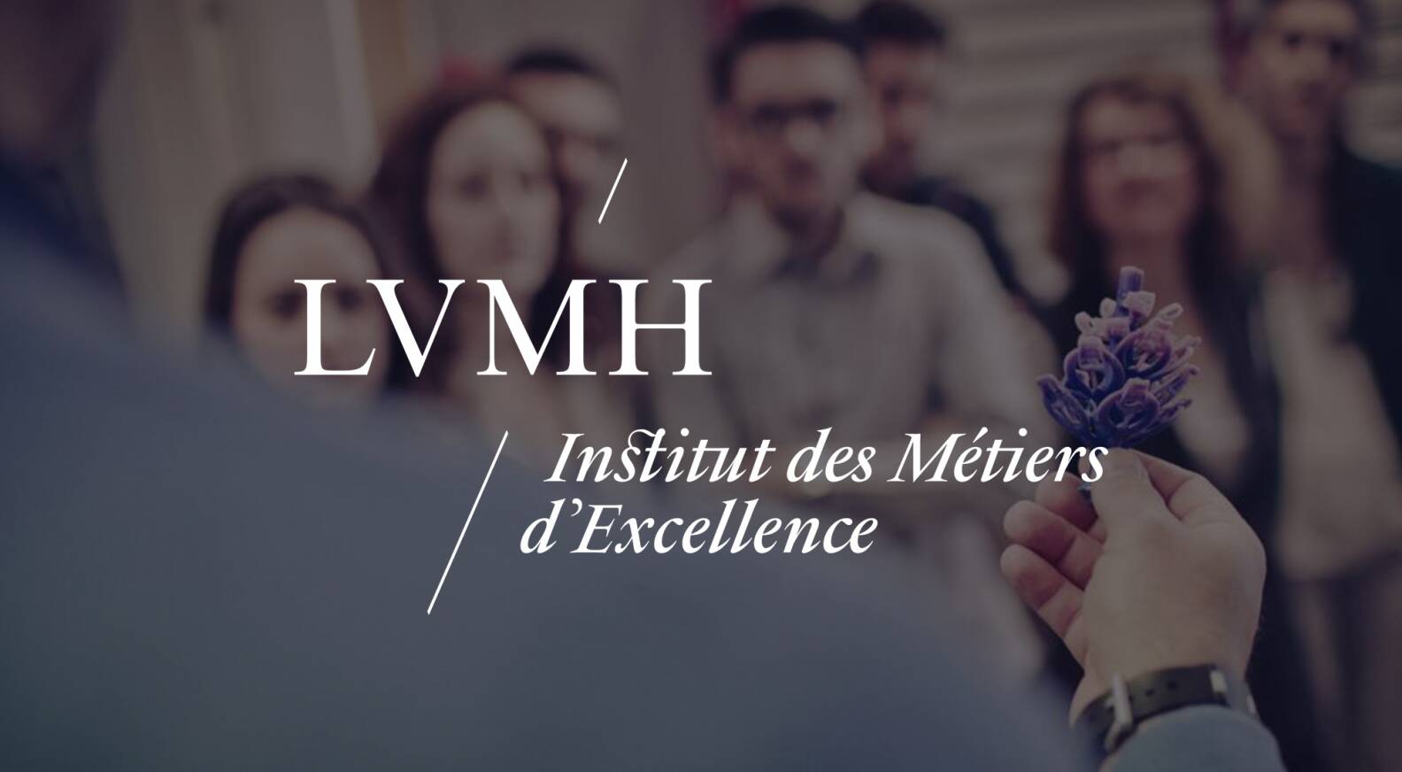 L'Institut des Métiers d'Excellence - LVMH