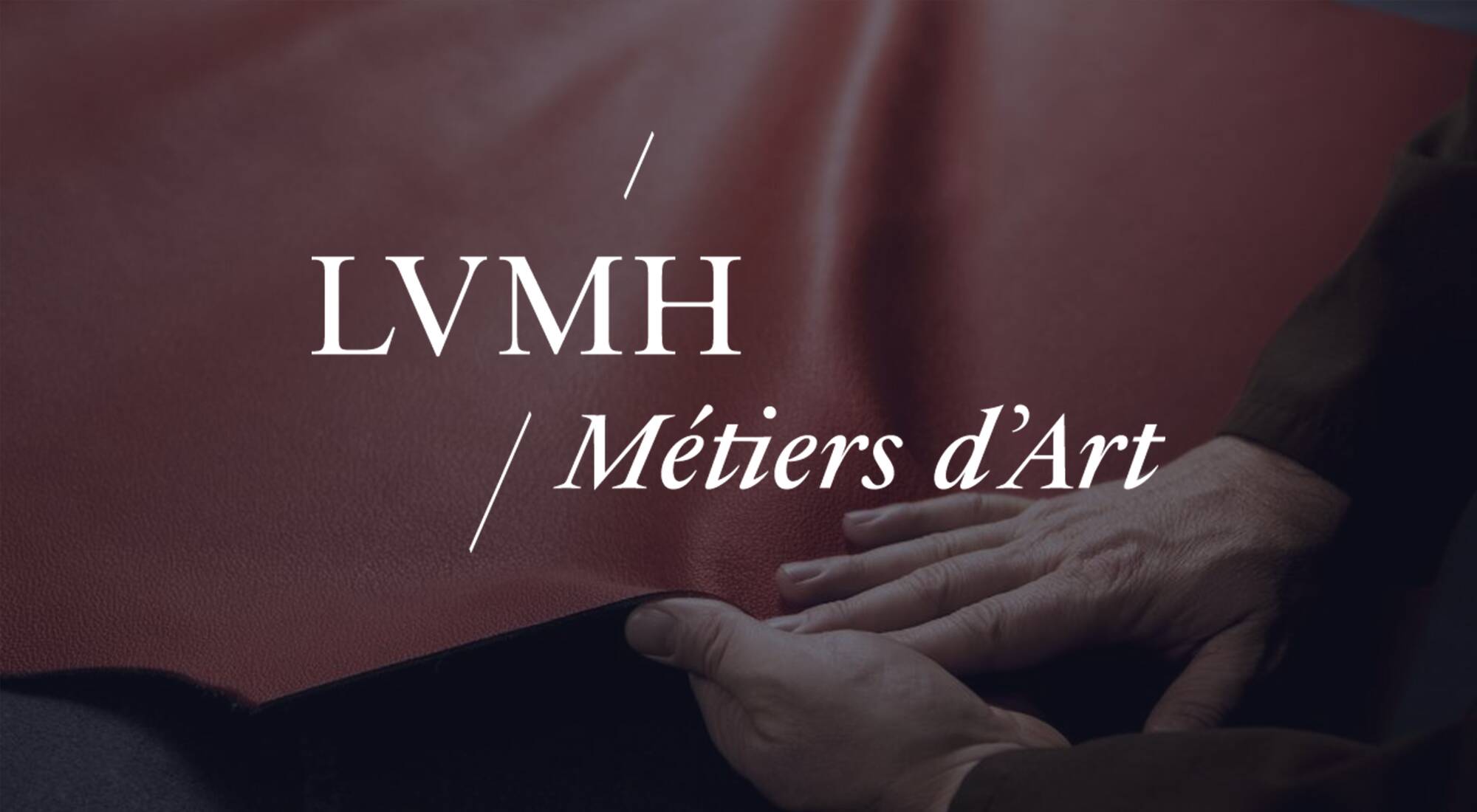LVMH Métiers d&#39;Arts - Initiative LVMH